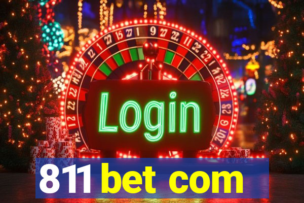 811 bet com